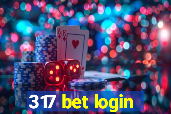 317 bet login